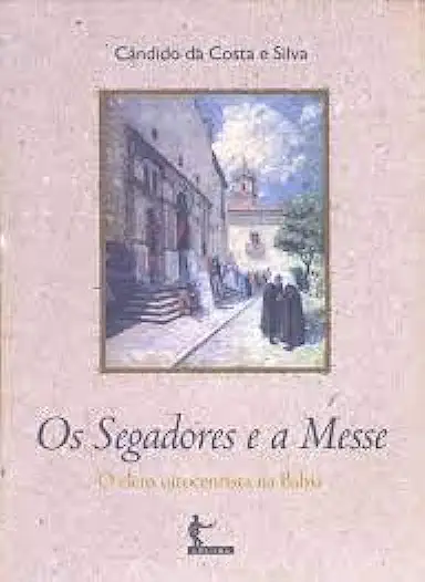 Capa do Livro Os Segadores e a Messe - Cândido da Costa e Silva