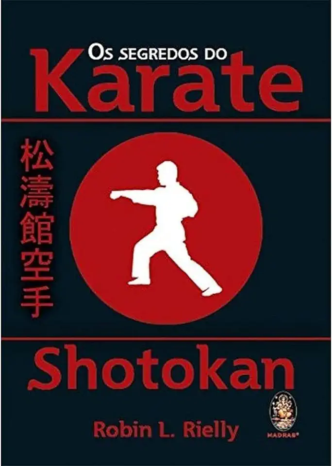 Capa do Livro Os Segredos do Karate Shotokan - Robin L. Rielly