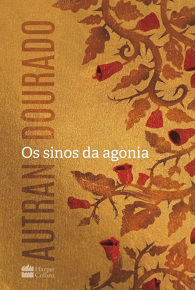 Capa do Livro Os Sinos da Agonia - Autran Dourado