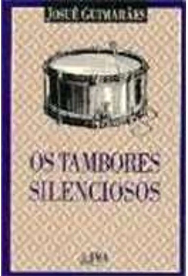 Capa do Livro Os Tambores Silenciosos - Josué Guimarães