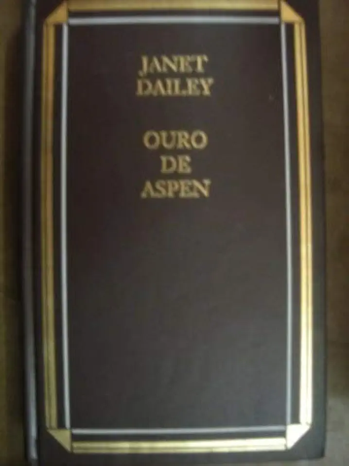 Capa do Livro Ouro de Aspen - Janet Dailey