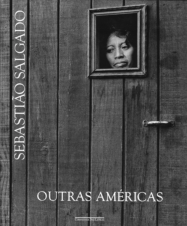 Other Americas - Sebastião Salgado