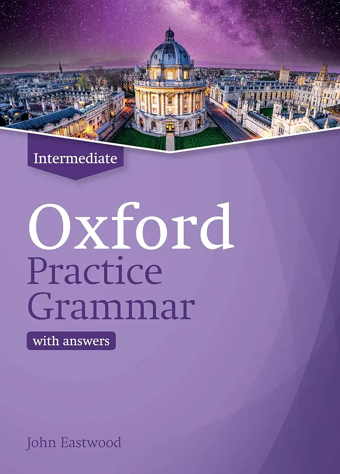 Oxford Practice Grammar - John Eastwood