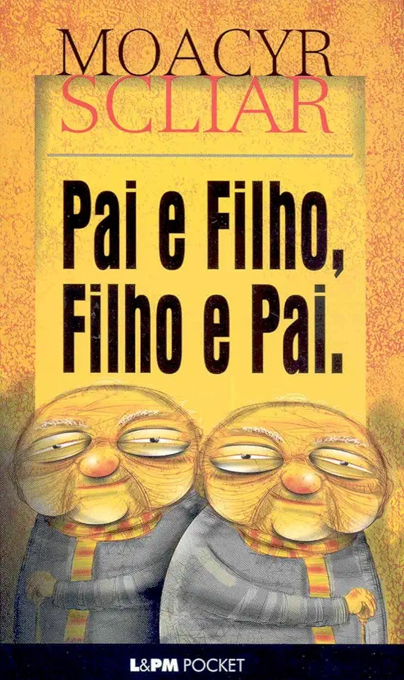 Capa do Livro Pai e Filho, Filho e Pai - Moacyr Scliar