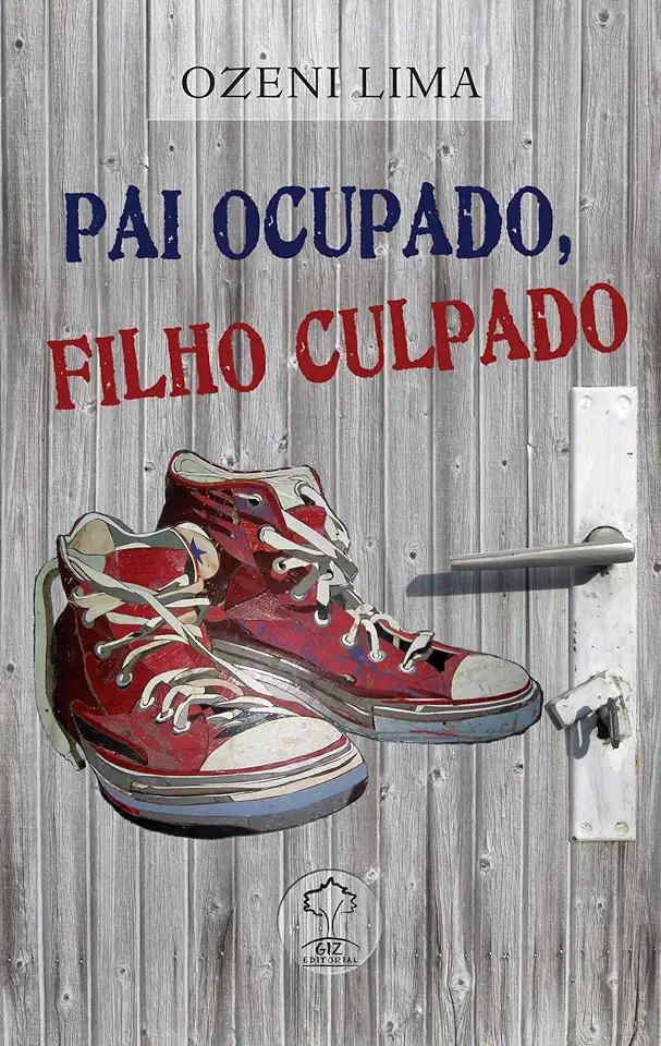 Capa do Livro Pai Ocupado, Filho Culpado - Ozeni Lima