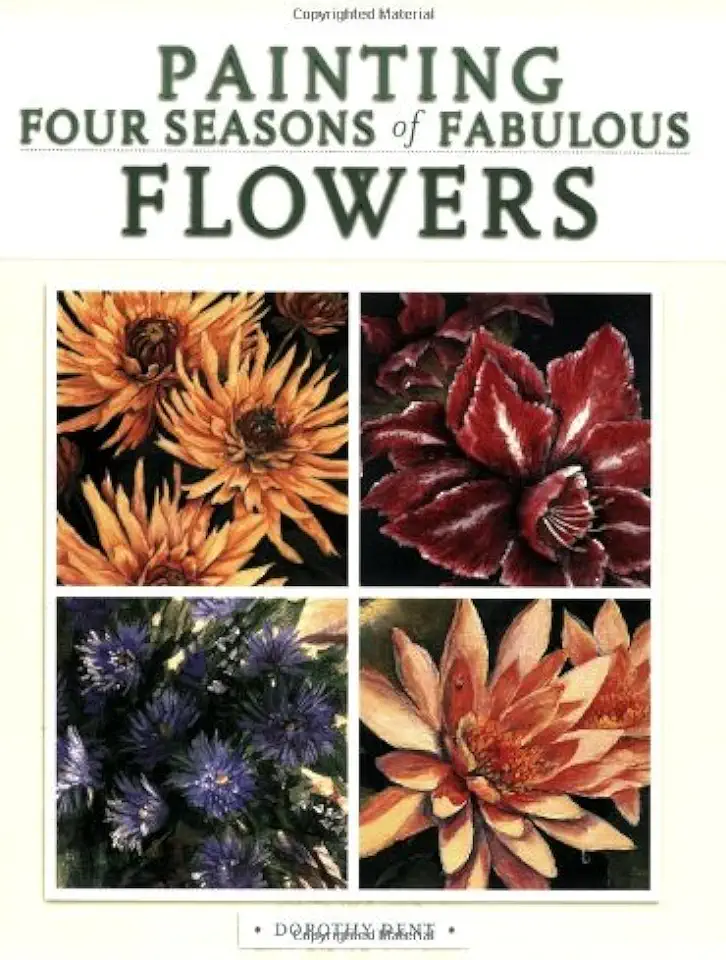 Capa do Livro Painting Four Seasons of Fabulous Flowers - Dorothy Dent