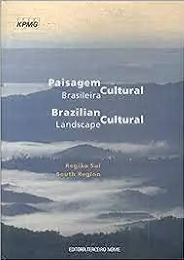 Capa do Livro Paisagem Cultural Brasileira - Região Sul - Liana Martins do Amaral