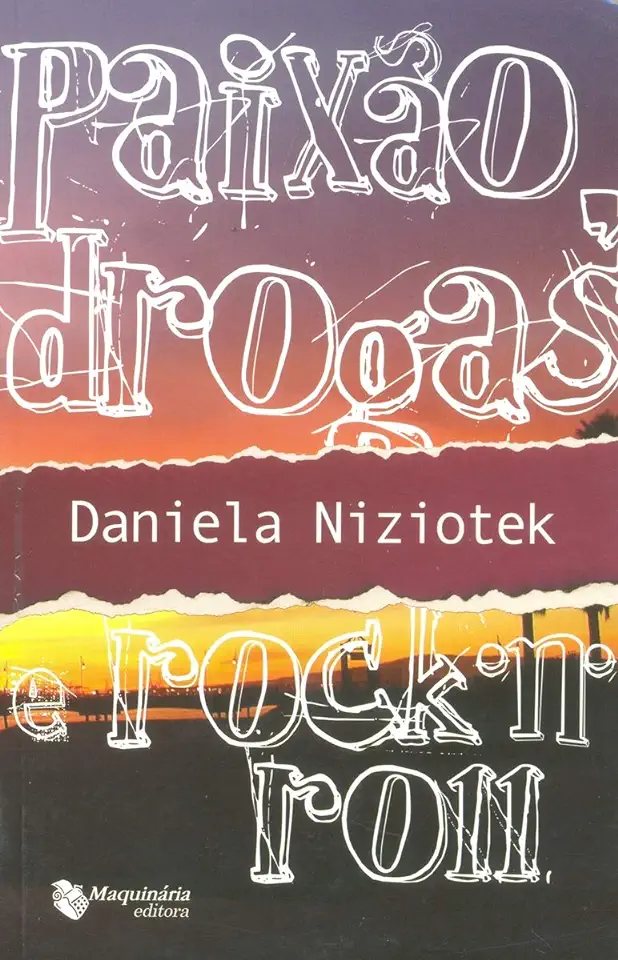 Capa do Livro Paixão, Drogas e Rock N Roll - Daniela Niziotek