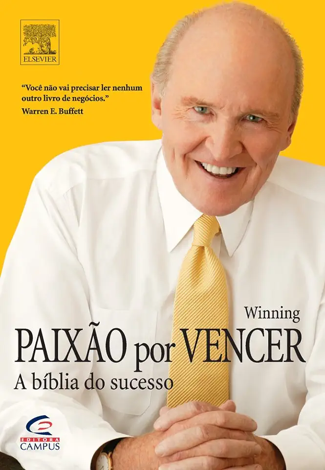 Capa do Livro Paixão por Vencer - a Bíblia do Sucesso - Jack Welch