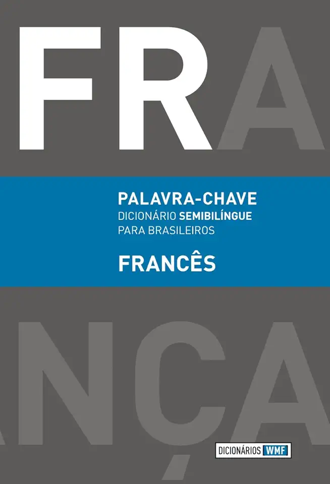 Capa do Livro PALAVRA-CHAVE - FRANCES - DICIONARIO SEMIBILINGUE PARA BRASILEIROS - Wmf Martins Fontes