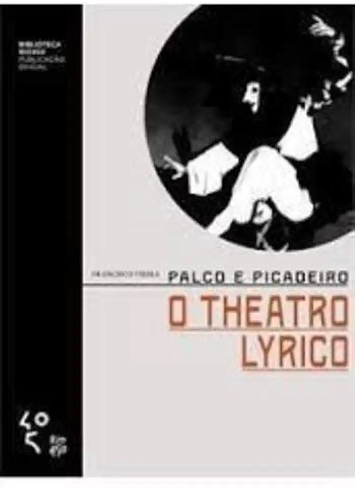 Capa do Livro Palco e Picadeiro - o Theatro Lyrico - Francisco Vieira