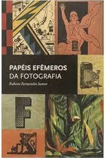 Capa do Livro Papéis Efêmeros da Fotografia - Rubens Fernandes Junior