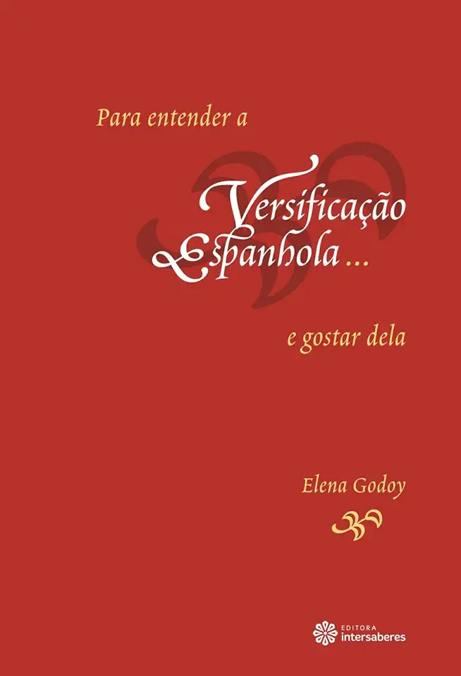 Capa do Livro Para entender a versificação espanhola... E gostar dela - Elena Godoy