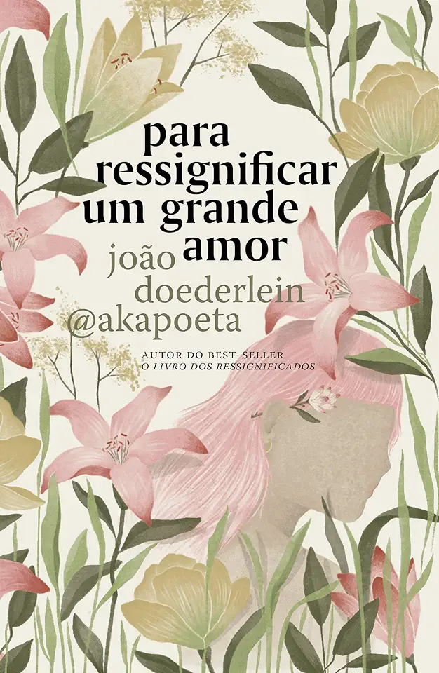 Capa do Livro Para ressignificar um grande amor - Akapoeta