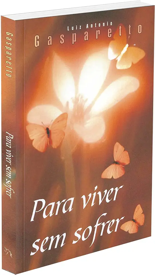 Capa do Livro Para Viver sem Sofrer - Gasparetto