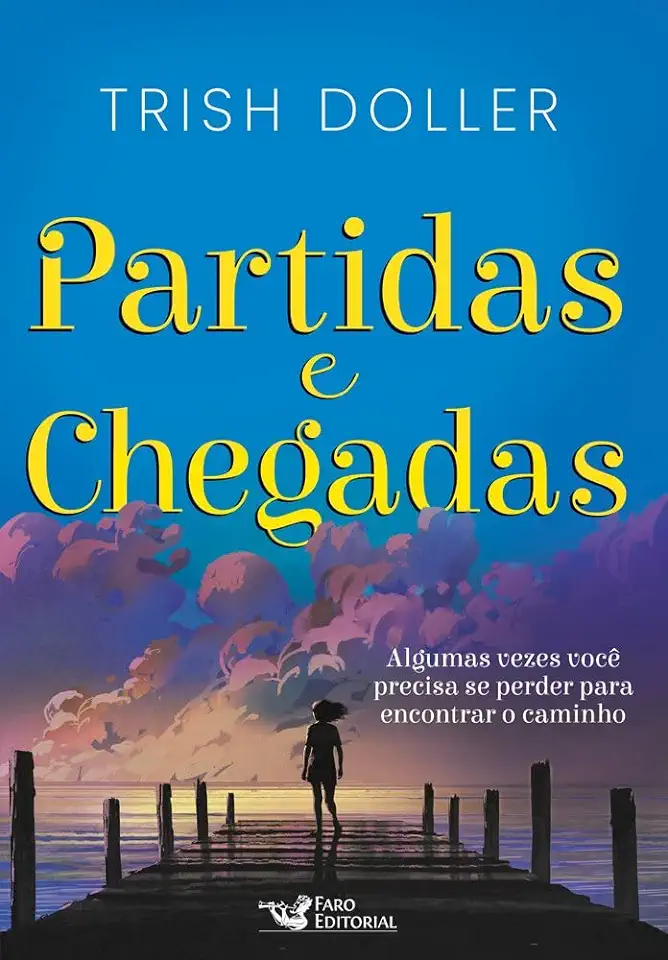 Capa do Livro Partidas e Chegadas - Trish Doller