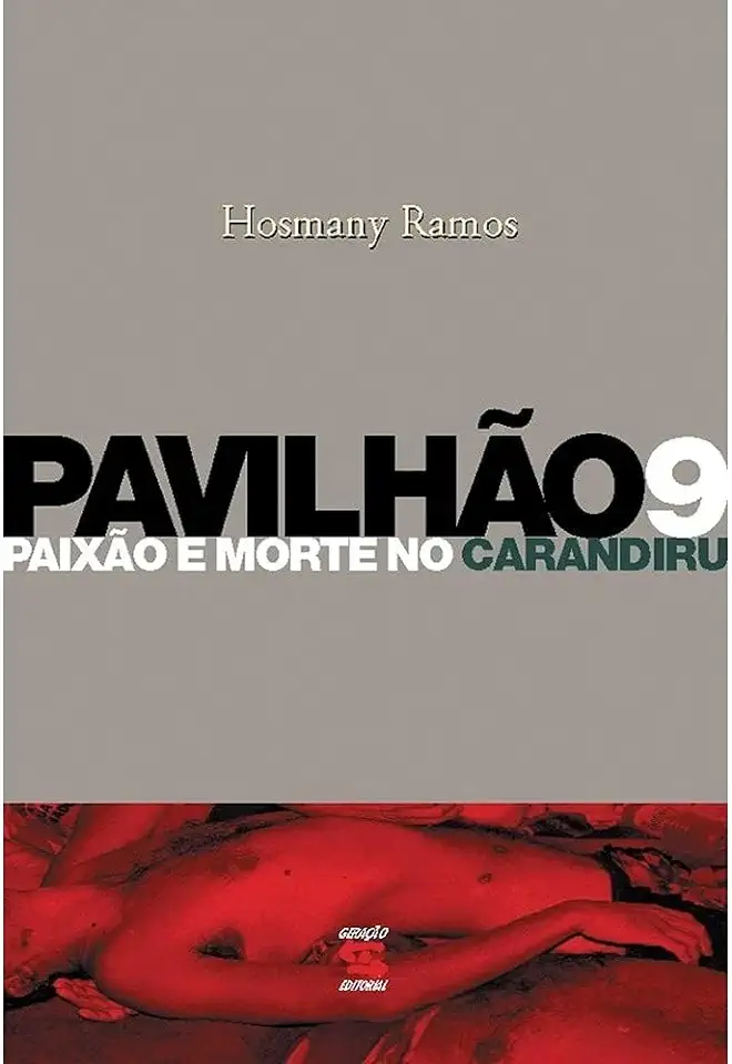 Capa do Livro Pavilhão 9 Paixão e Morte no Carandiru - Hosmany Ramos