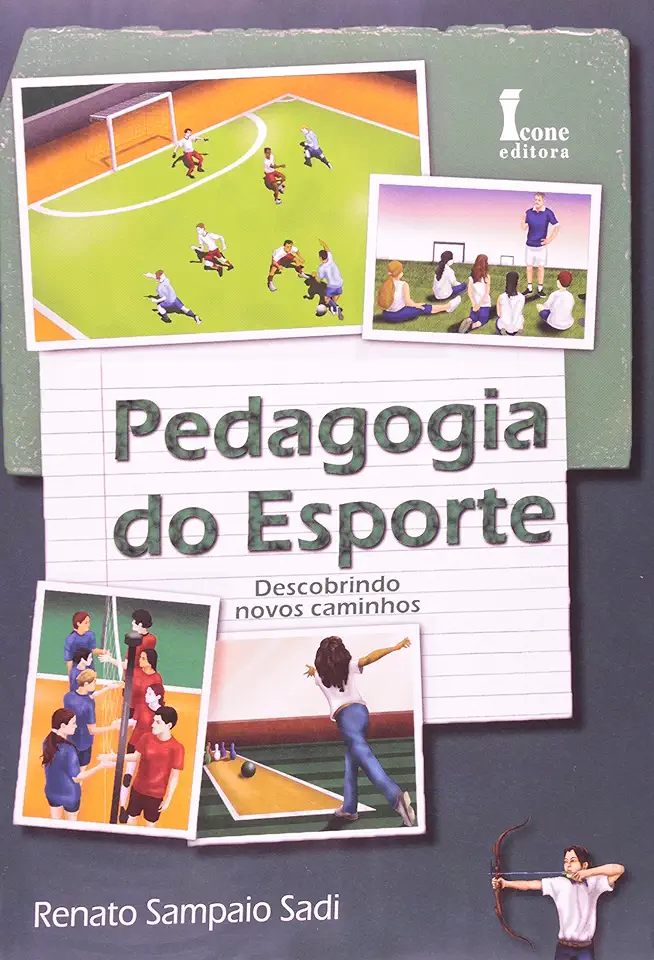 Capa do Livro Pedagogia do Esporte - Descobrindo Novos Caminhos - Renato Sampaio Sadi