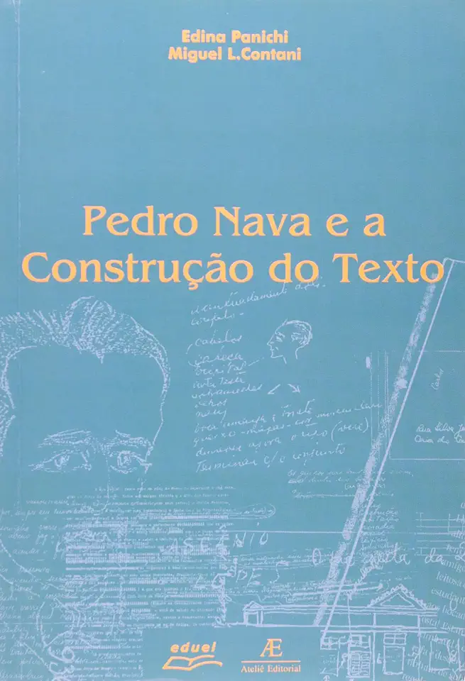 Capa do Livro Pedro Nava e a Construção do Texto - Edina Panichi e Miguel L. Contani