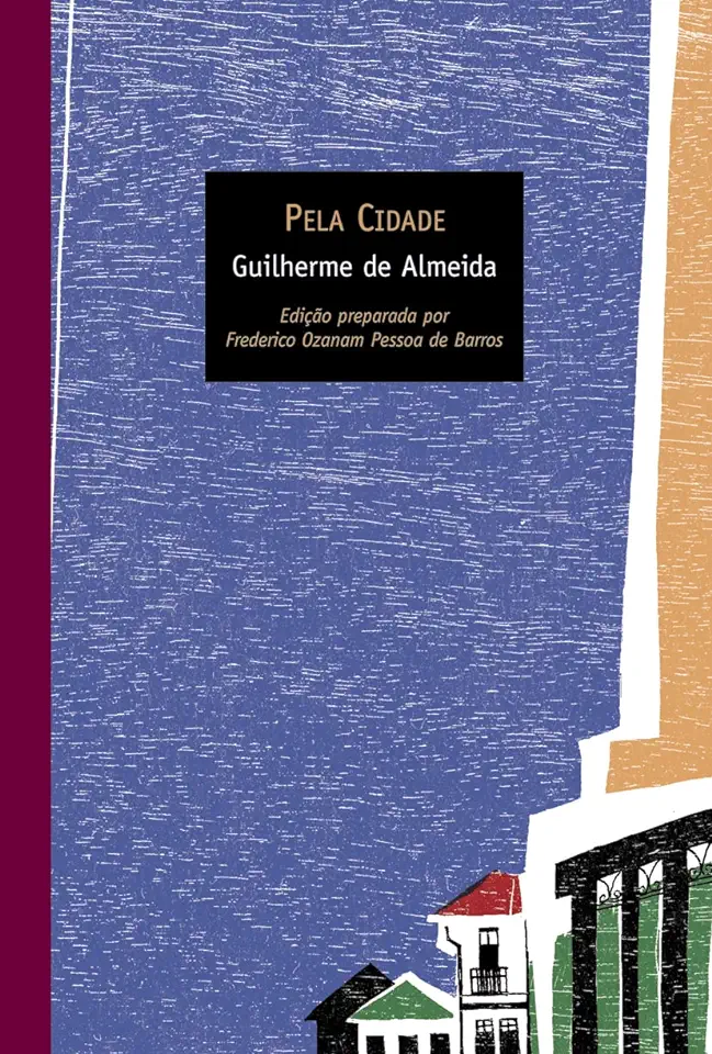 Capa do Livro Pela Cidade - Guilherme de Almeida