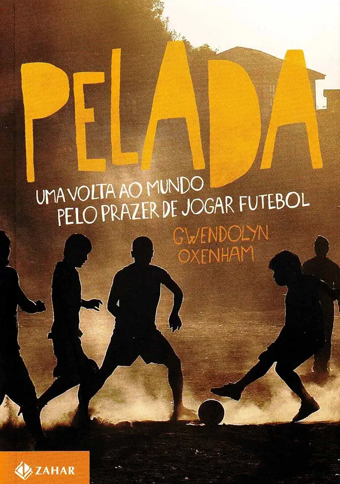 Capa do Livro Pelada - uma Volta ao Mundo pelo Prazer de Jogar Futebol - Gwendolyn Oxenham