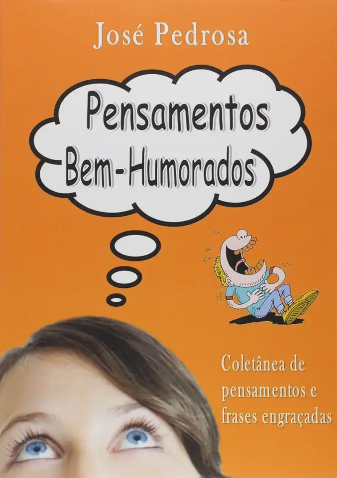 Capa do Livro PENSAMENTOS BEM-HUMORADOS - JOSÉ PEDROSA