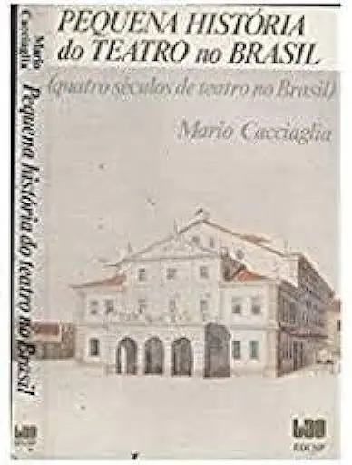 Capa do Livro Pequena História do Teatro no Brasil - Mario Cacciaglia