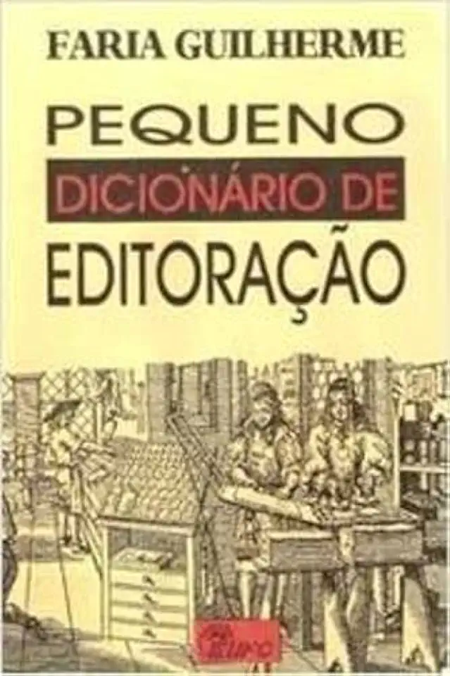 Capa do Livro Pequeno Dicionário de Editoração - Faria Guilherme