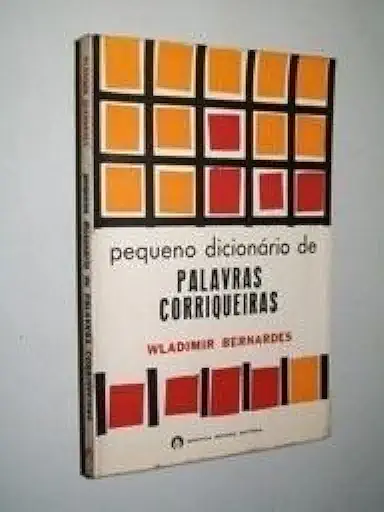 Capa do Livro Pequeno Dicionário de Palavras Corriqueiras - Wladimir Bernardes