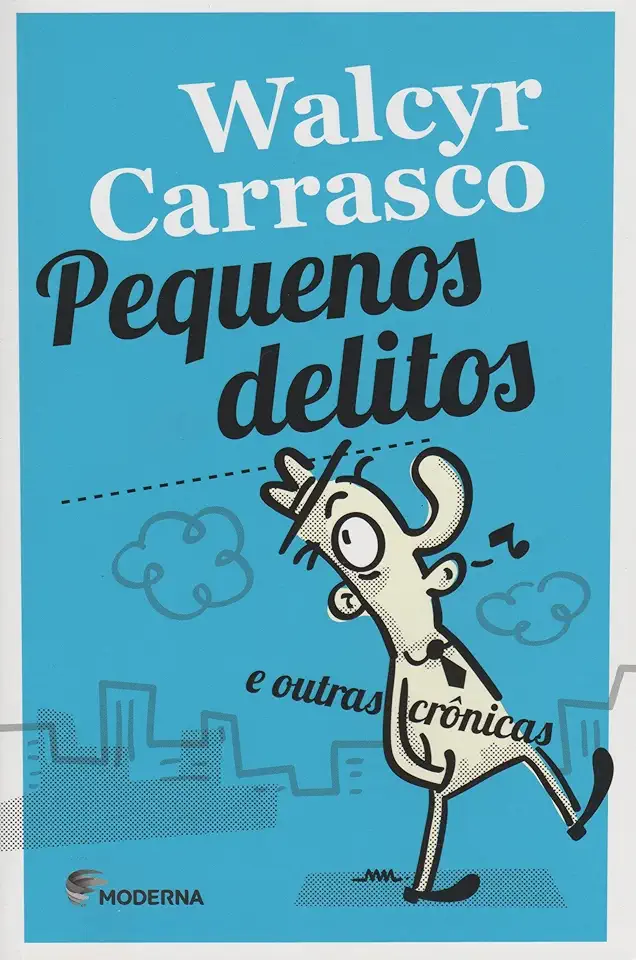 Capa do Livro Pequenos Delitos e Outras Crônicas - Walcyr Carrasco