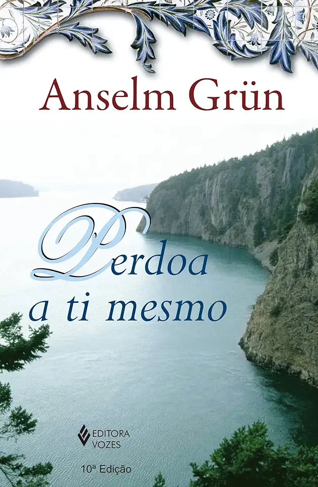 Capa do Livro Perdoa a Ti Mesmo - Anselm Grun