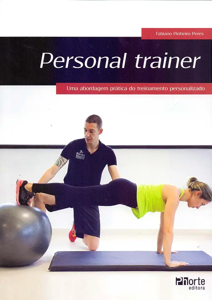 Capa do Livro Personal Trainer: uma Abordagem Prática do Treinamento Personalizado - Fabiano Pinheiro Peres