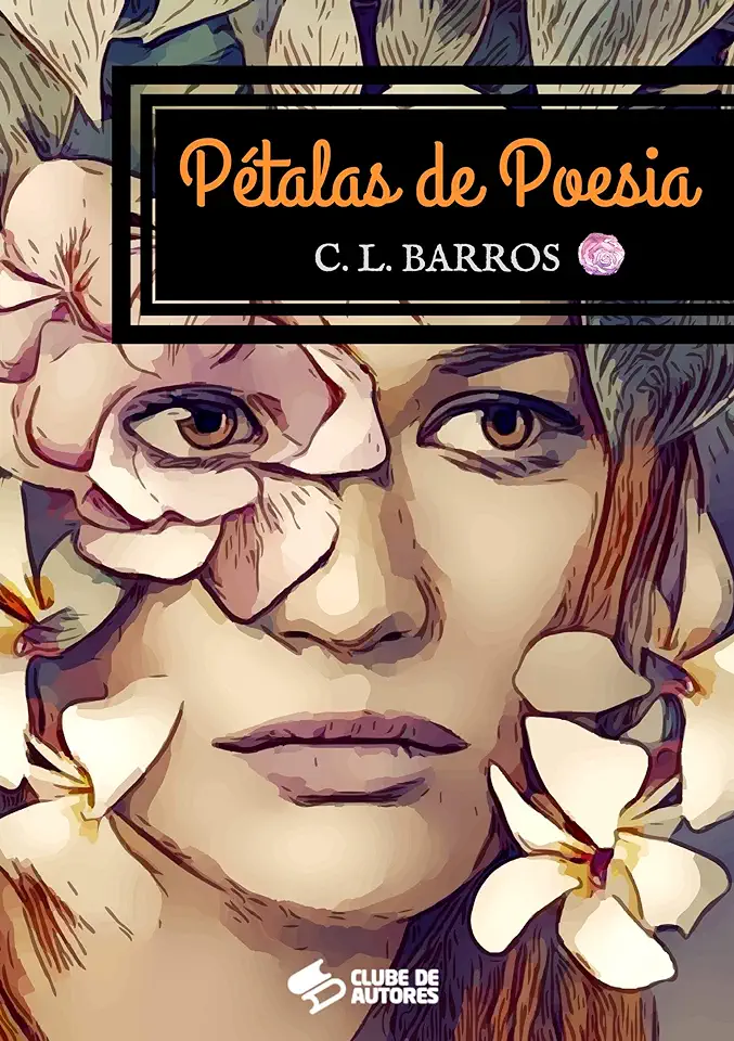 Capa do Livro Pétalas de Poesia - C. L. Barros