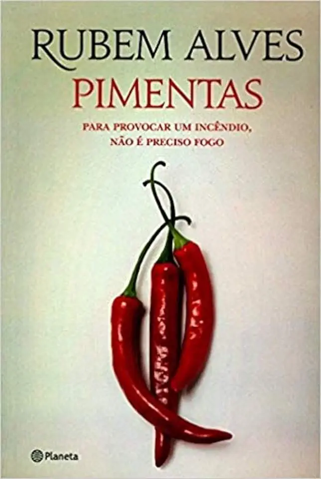 Capa do Livro Pimentas para Provocar um Incendio Nao e Preciso Fogo - Rubem Alves