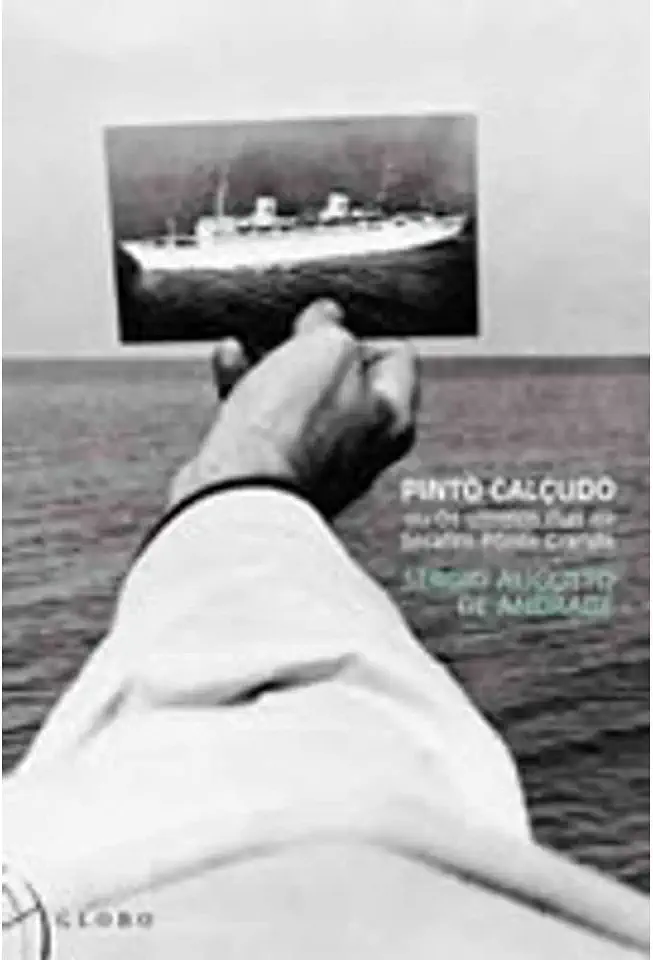 Capa do Livro Pinto Calçudo Ou os Últimos Dias de Serafim Ponte Grande - Sérgio Augusto de Andrade