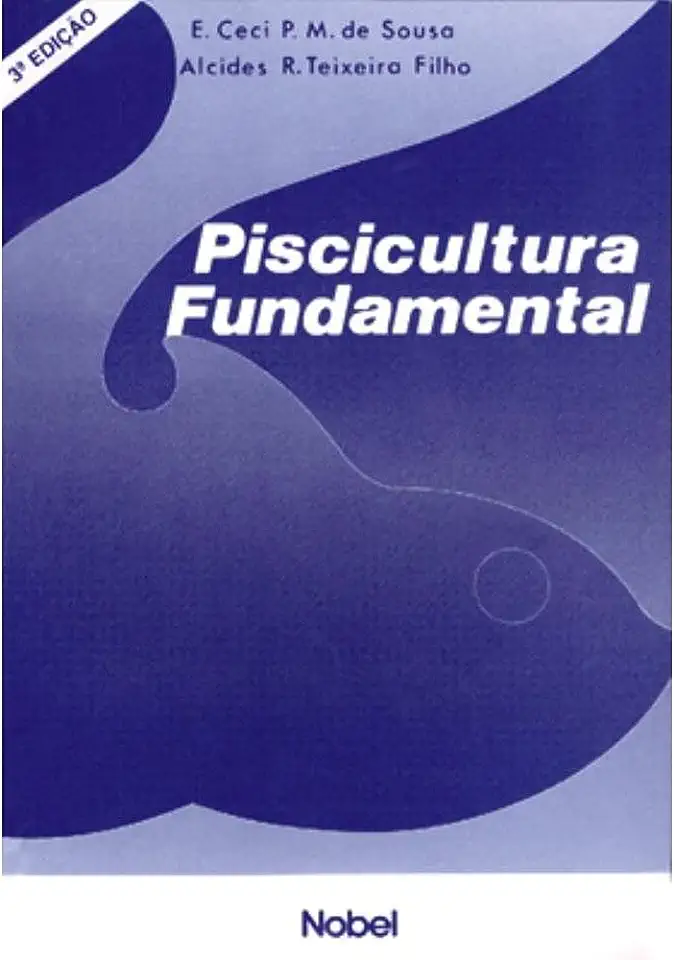 Capa do Livro Piscicultura Fundamental - Alcides R Teixeira Filho