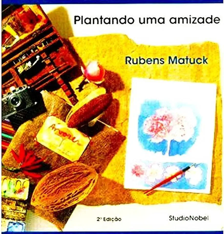 Capa do Livro Plantando uma Amizade - Rubens Matuck