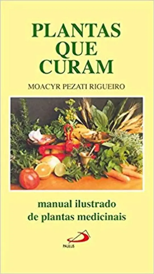 Capa do Livro Plantas Que Curam - Moacyr Pezati Rigueiro