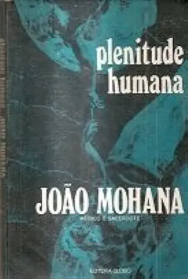 Capa do Livro Plenitude Humana - João Mohana