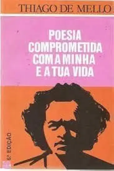 Capa do Livro Poesia Comprometida Com a Minha e a Tua Vida - Thiago de Mello