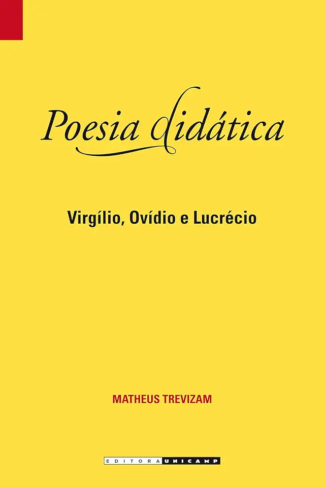 Capa do Livro Poesia Didática: Virgílio, Ovídio E Lucrécio - Matheus Trevizam