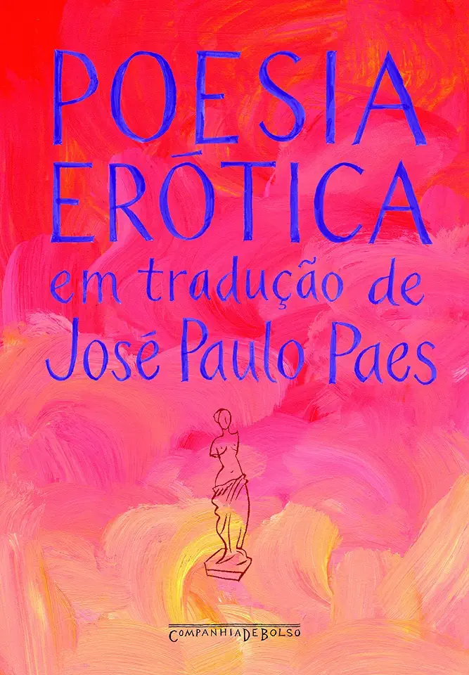 Capa do Livro Poesia Erótica Em Tradução - José Paulo Paes