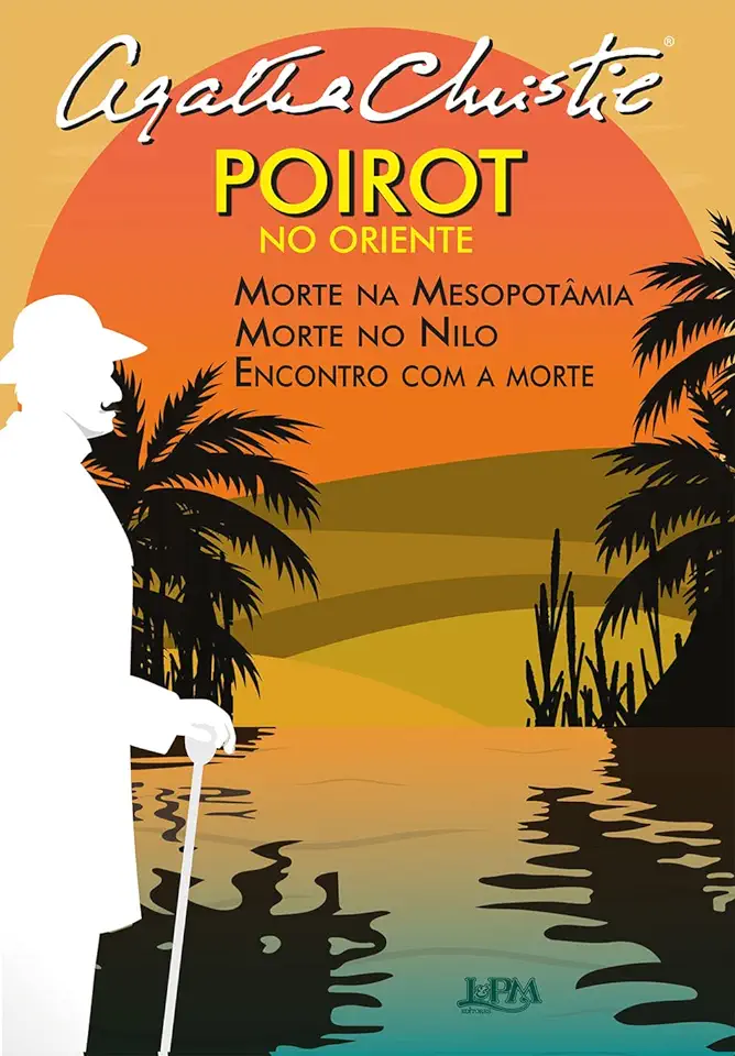 Capa do Livro Poirot No Oriente: Morte Na Mesopotâmia, Morte No Nilo, Encontro Com A Morte - Christie, Agatha