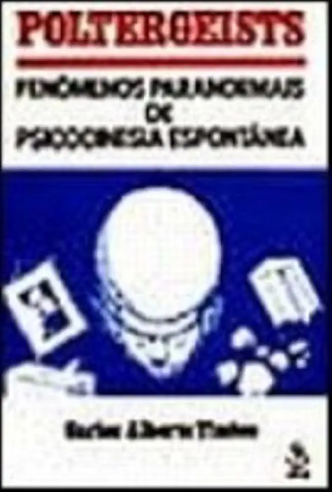 Capa do Livro Poltergeists Fenômenos Paranormais de Psicocinesia Espontânea - Carlos Alberto Tinôco