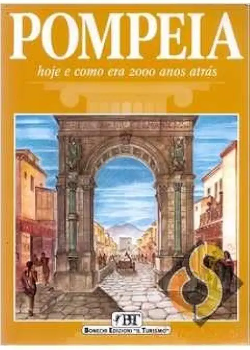 Capa do Livro Pompeia Hoje e Como era 2000 Anos Atrás - Alberto C. Carpiceci