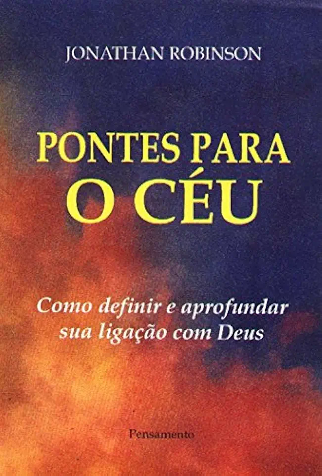 Capa do Livro Pontes para o Céu - Jonathan Robinson