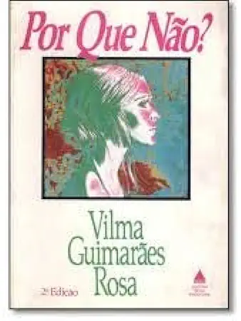 Capa do Livro Por Que Não? - Vilma Guimarães Rosa