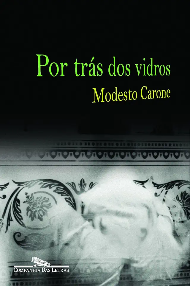 Capa do Livro Por Trás dos Vidros - Modesto Carone