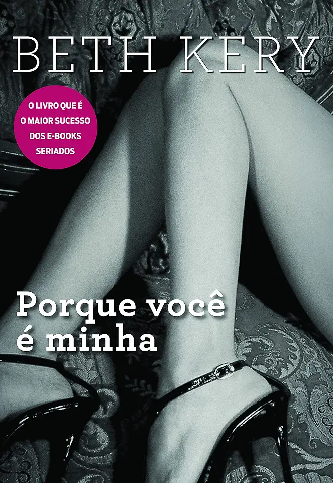 Capa do Livro Porque Você é Minha - Beth Kery