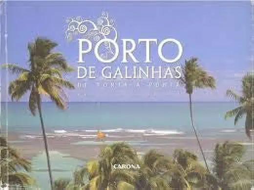 Capa do Livro Porto de Galinhas de Ponta a Ponta - Ricardo A. Sericano